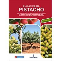 El cultivo del pistacho - 2ª edición (Agricultura)